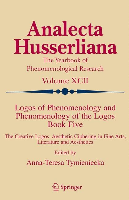 Logos of Phenomenology and Phenomenology of the Logos. Book Five by Anna-teresa Tymieniecka Paperback | Indigo Chapters