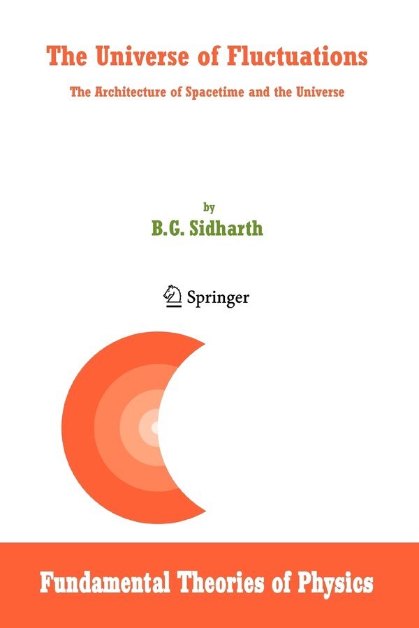 The Universe of Fluctuations by B. G. Sidharth Paperback | Indigo Chapters