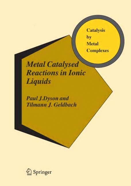 Metal Catalysed Reactions in Ionic Liquids by Paul J. Dyson Paperback | Indigo Chapters