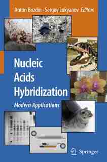 Nucleic Acids Hybridization: Modern Applications by Anton Buzdin