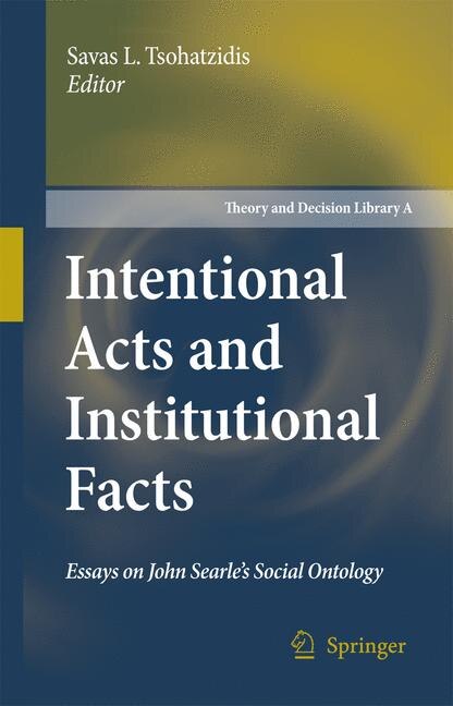 Intentional Acts and Institutional Facts by Savas L. Tsohatzidis Paperback | Indigo Chapters