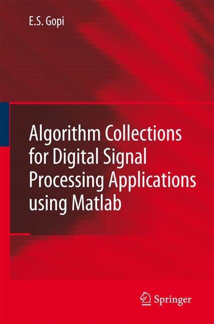 Algorithm Collections for Digital Signal Processing Applications Using Matlab by E.S. Gopi Paperback | Indigo Chapters