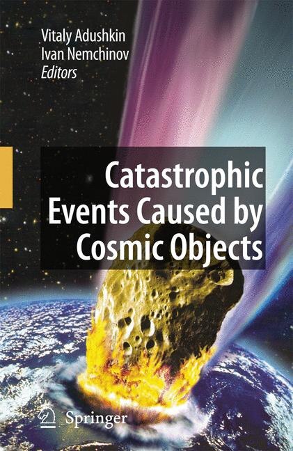 Catastrophic Events Caused by Cosmic Objects by Vitaly Adushkin Paperback | Indigo Chapters