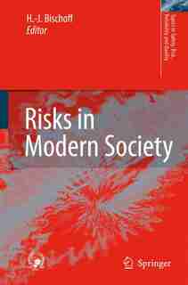 Risks in Modern Society by Hans-Jürgen Bischoff