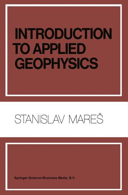 Introduction to Applied Geophysics by S. Mares Paperback | Indigo Chapters