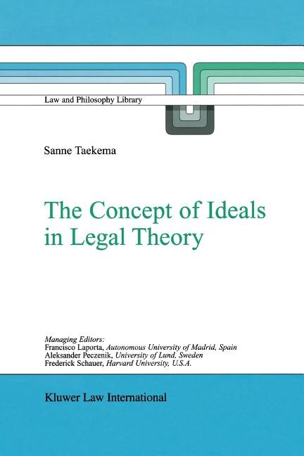 The Concept of Ideals in Legal Theory by Sanne Taekema Paperback | Indigo Chapters