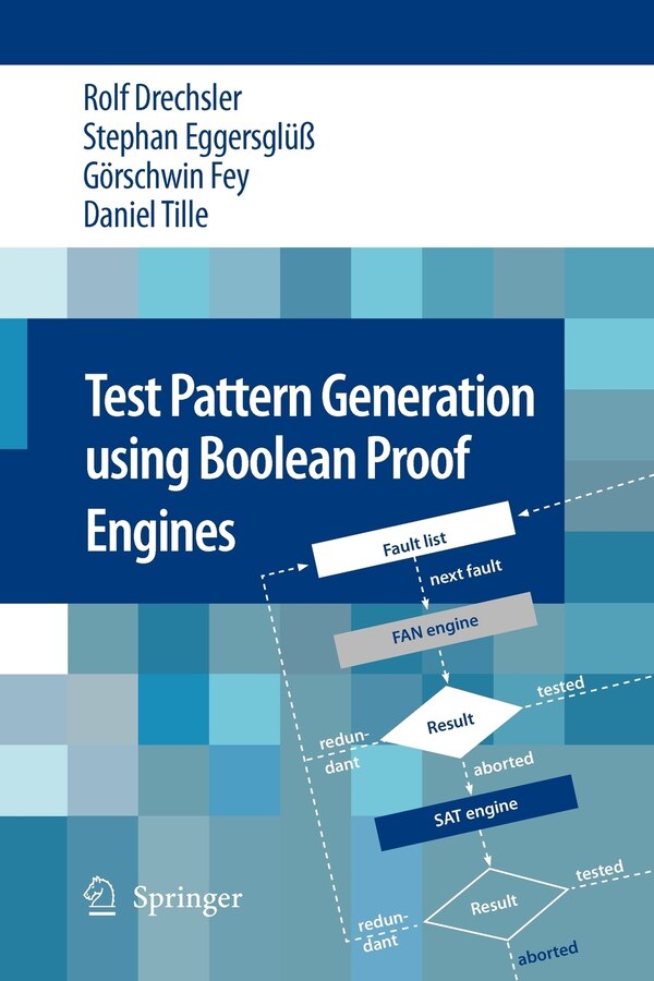 Test Pattern Generation using Boolean Proof Engines by Rolf Drechsler Paperback | Indigo Chapters