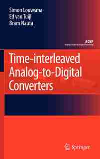 Time-interleaved Analog-to-Digital Converters by Simon Louwsma