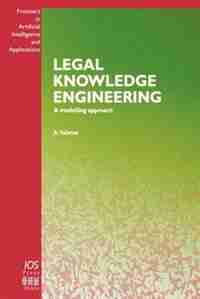 Legal Knowledge Engineering - A Modelling Approach by A. Valente