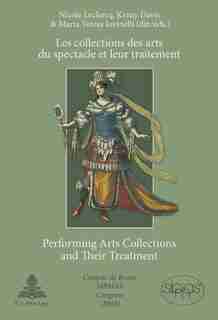 Les collections des arts du spectacle et leur traitement- Performing Arts Collections and Their Treatment: Congrès de Rome SIBMAS (2002)- SIBMAS Congress in Rome (2002) by Nicole Leclercq
