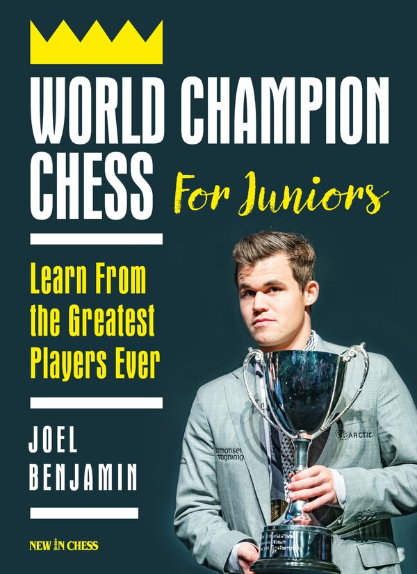 World Champion Chess For Juniors by Joel Benjamin Paperback | Indigo Chapters
