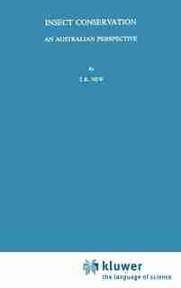 Insect Conservation: An Australian Perspective by Tim R. New