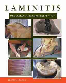 Laminitis: understanding, cure, prevention de Remco Sikkel