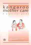 Kangaroo Mother Care: A Practical Guide by World Health Organiz