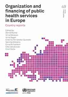 Organization And Financing Of Public Health Services In Europe: Country Reports by Who Regional Office