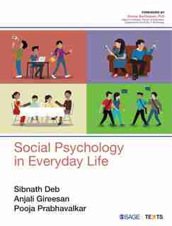 Social Psychology In Everyday Life by Sibnath Deb Deb