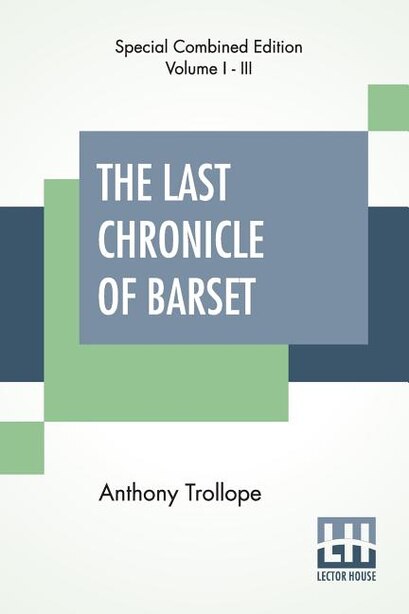 The Last Chronicle Of Barset (Complete) by Anthony Trollope