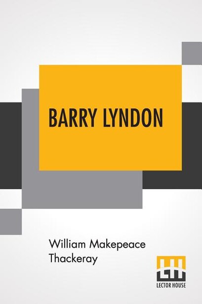 Barry Lyndon: Edited By Walter Jerrold by William Makepeace Thackeray