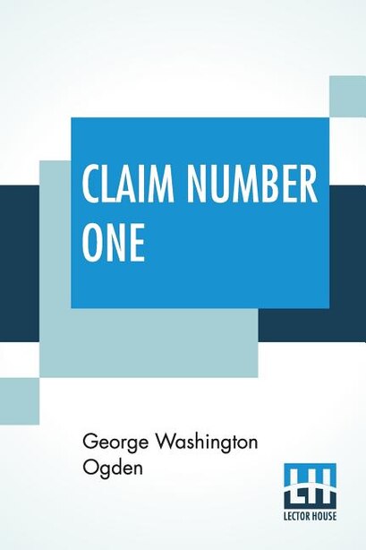 Claim Number One by George Washington Ogden