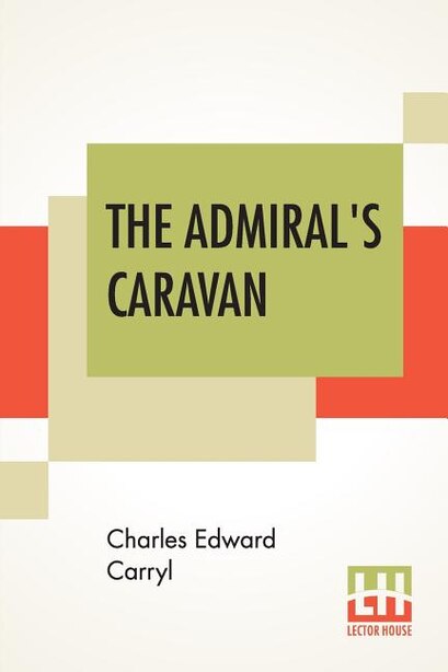 The Admiral's Caravan by Charles Edward Carryl