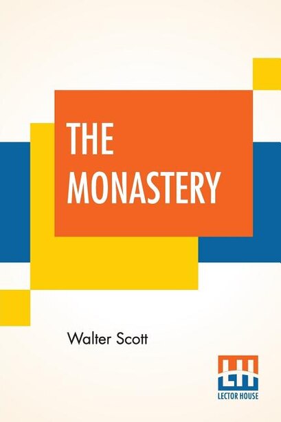 The Monastery by WALTER SCOTT