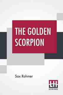 The Golden Scorpion by Sax Rohmer