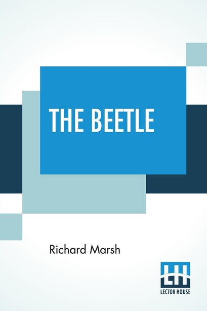 The Beetle: A Mystery by Richard Marsh