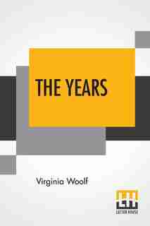 The Years by VIRGINIA WOOLF