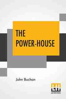 The Power-house de John Buchan