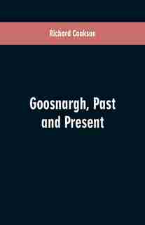 Goosnargh, Past and Present by Richard Cookson