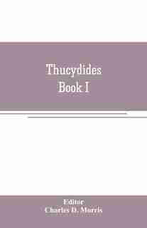Thucydides: book I by Charles D. Morris