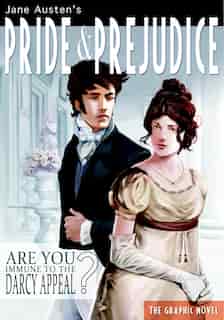 Pride And Prejudice: The Graphic Novel by Jane Austen