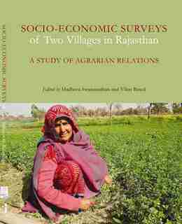 Socio-Economic Surveys of Two Villages in Rajasthan: A Study of Agrarian Relations by Madhura Swaminathan