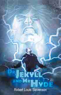 Dr Jekyll And Mr Hyde by Robert Louis Stevenson