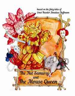 The Nut Samuari And The Mouse Queen by Tanya Anderson
