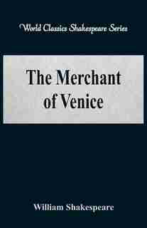 The Merchant of Venice (World Classics Shakespeare Series) by William Shakespeare