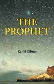 The Prophet by Kahlil Gibran