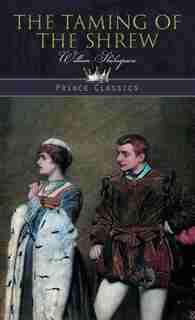 The Taming of the Shrew by William Shakespeare