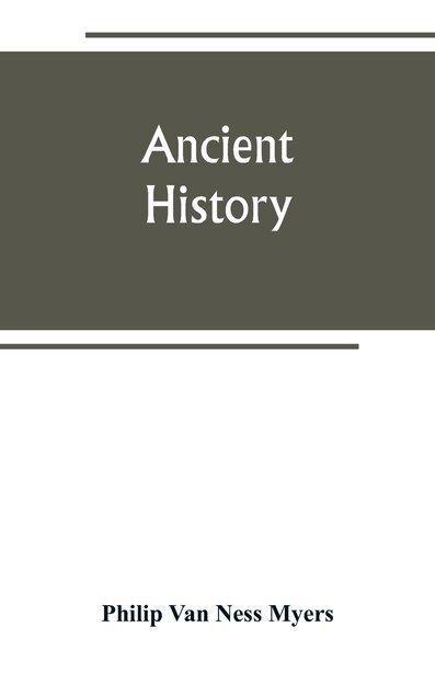Ancient history by Philip Van Ness Myers