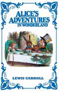 Alice's Adventures In Wonderland by Lewis Carroll
