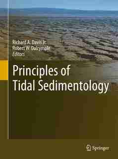 Principles of Tidal Sedimentology by Richard A. Davis Jr.