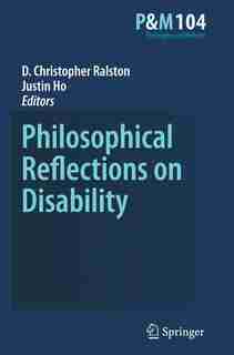 Philosophical Reflections on Disability by D. Christopher Ralston