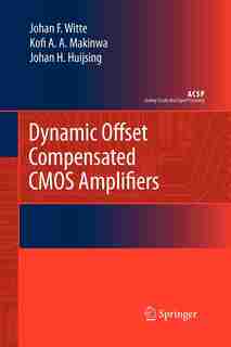 Dynamic Offset Compensated CMOS Amplifiers by Frerik Witte