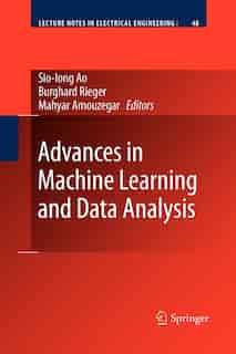 Advances in Machine Learning and Data Analysis by Mahyar Amouzegar
