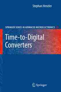 Time-to-Digital Converters by Stephan Henzler