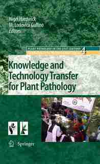 Knowledge and Technology Transfer for Plant Pathology by Nigel Hardwick
