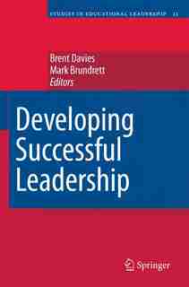 Developing Successful Leadership by Brent Davies