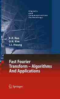 Fast Fourier Transform - Algorithms and Applications by K.r. Rao