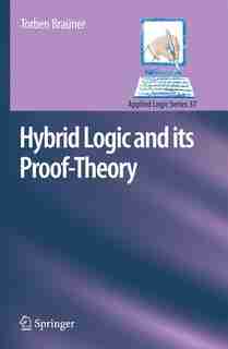 Hybrid Logic and its Proof-Theory by Torben Braüner