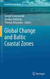 Global Change and Baltic Coastal Zones by Gerald Schernewski